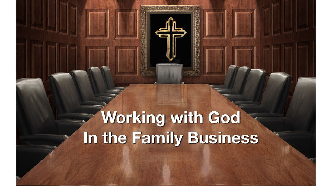 Working With God in the Family Business