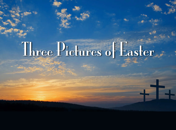 Three Pictures of Easter