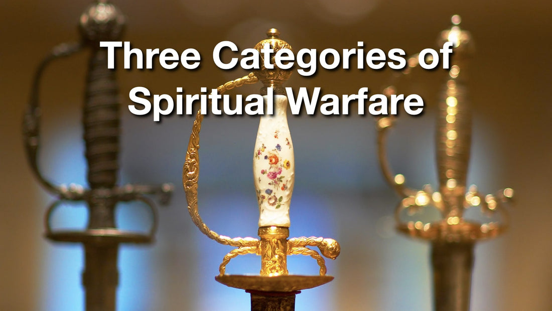 There are Three Categories of Spiritual Warfare
