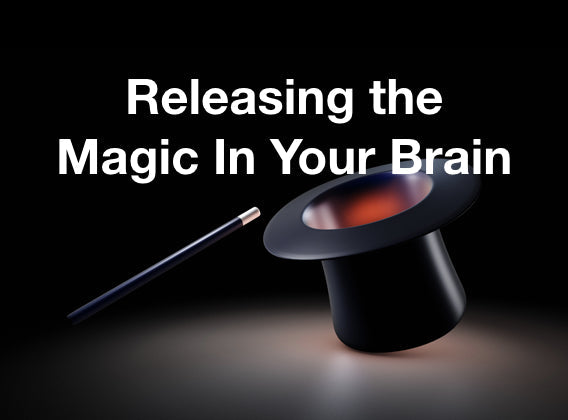 Releasing the Magic In Your Brain