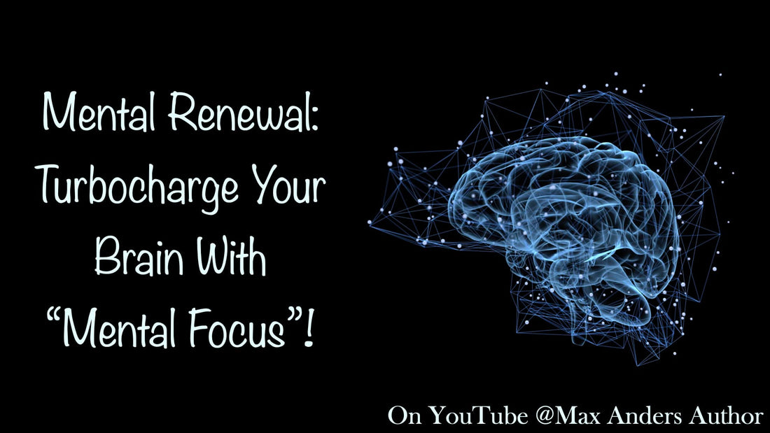 Turbocharge Your Brain with "Mental Focus"!