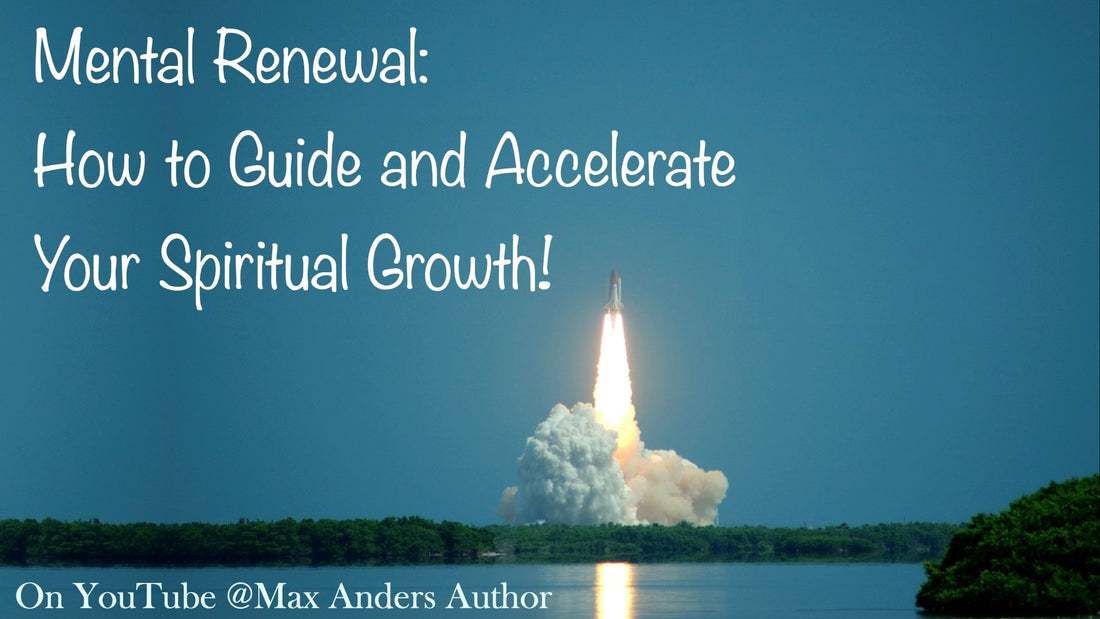 How to Guide and Accelerate Your Spiritual Growth