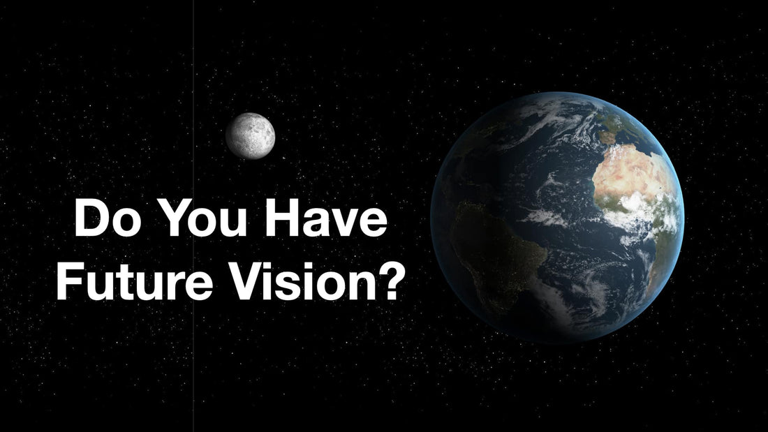 Do You Have Future-Vision?