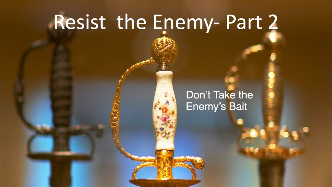 Resist the Enemy - Part 2