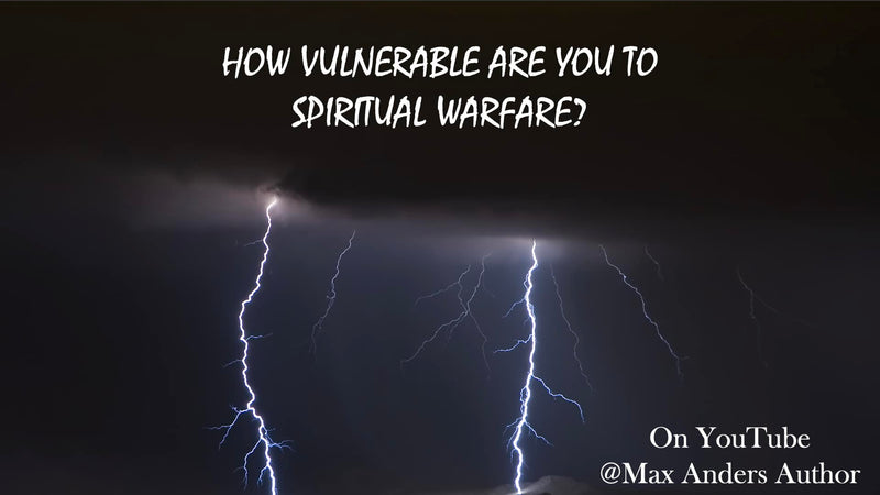 How Vulnerable Are You to Spiritual Warfare?