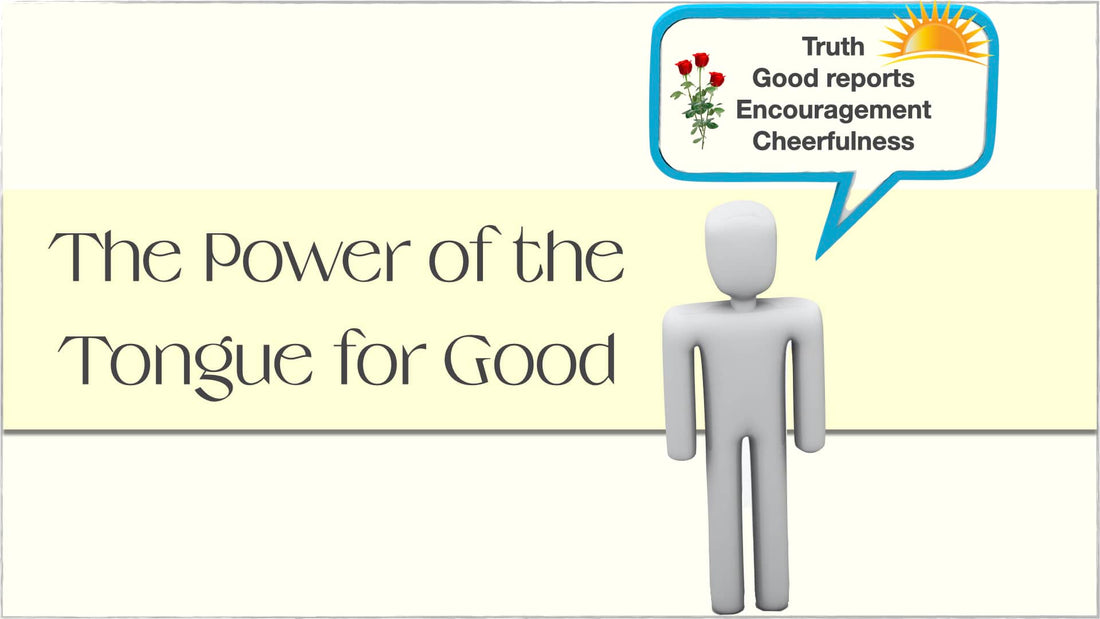 The Power of the Tongue for Good
