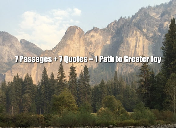 7 Passages + 7 quotes = 1 Path to Greater Joy
