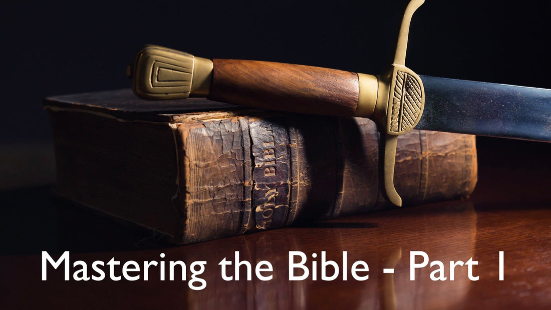 Mastering the Bible - Part 1
