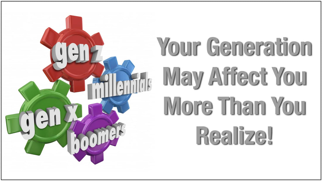 Your Generation May Affect You More Than You Realize!