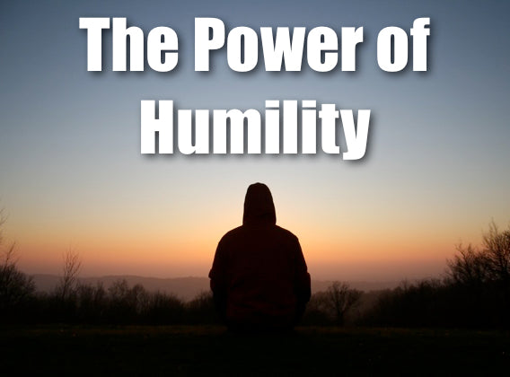 The Power of Humility