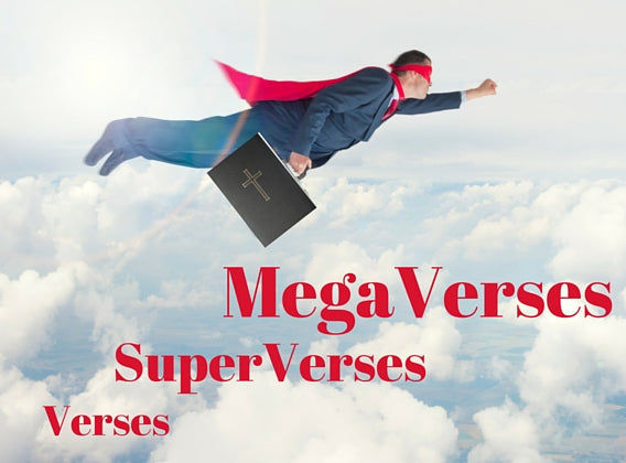 There are Verses, there are SuperVerses, and there are MegaVerses
