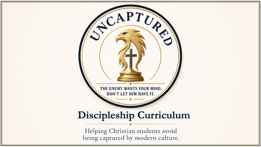 UnCaptured Parent Course: Strengthen Your Child Against Being Captured by Modern Culture