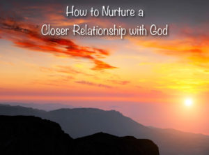 Max Anders | How to Nurture a Closer Relationship with God